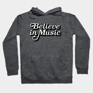 Believe In Music Hoodie